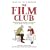 The Film Club: No School. No Work... Just Three Films a Week