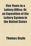 51I0Jcty%2BCL. SL160  Five Years in a Lottery Office; Or, an Exposition of the Lottery System in the United States