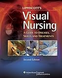 Visual nursing : a guide to diseases, skills, and treatments