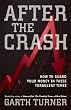 After the Crash: How to Guard Your Money in These Turbulent Times