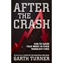 After the Crash: How to Guard Your Money in These &hellip by Garth Turner