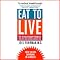 Eat to Live: The Revolutionary Formula for Fast and Sustained Weight Loss