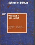 Scenes et Sejours, Level 2, Workbook & Tape Manual [Does not include cassette tape] (Troisieme Edition)