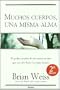 Muchos cuerpos, una misma alma: El poder sanador de una nueva terapia que nos abre hacia las vidas futuras