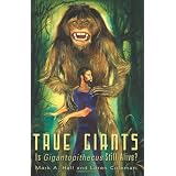 TRUE GIANTS: Is Gigantopithecus Still Alive?