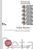 Video Router-