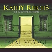 Fatal Voyage: Temperance Brennan, Book 4 | [Kathy Reichs]