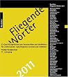 Fliegende W�rter 2011. Postkartenkalender: 53 Qualit�tsgedichts zum Verschreiben und Verbleiben