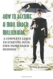 How To Become A Mail Order Millionaire