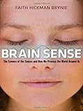 Image of Brain Sense: The Science of the Senses and How We Process the World Around Us