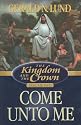 The Kingdom and the Crown, Vol. 2: Come Unto Me