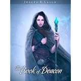 The Book of Deacon ~ Joseph Lallo