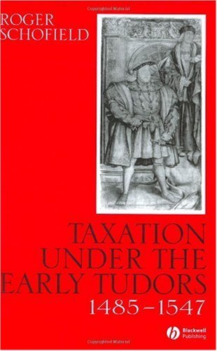 Taxation Under the Early Tudors 1485-1547