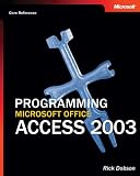 Programming Microsoft® Office Access 2003 (Core Reference) (Pro-Developer)