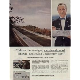 JOHN CAMERON SWAYZE, noted TV and radio news analyst reports: "I drove the new-type, sound conditioned concrete - and couldn't believe my ears!" ..... 1957 Portland Cement Association Ad, A4450.