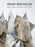 Produkt-Bild: Josef B&uuml;cheler - Objekte, B&auml;ume, Zeichnungen, Installationen