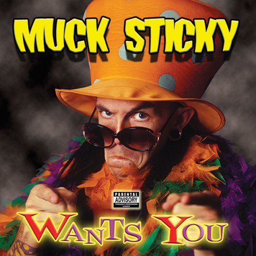 Muck Sticky Wants You