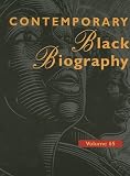 Review Gale Cengage  / Contemporary Black Biography: Profiles from the International Black Community (Contemporary Black Biography)