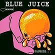 Blue Juice Vol.1