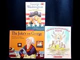 George Washington Set (George Washington's Teeth, The Joke's on George, George Washington Our First President) George Washington Set (George Washington's Teeth, The Joke's on George, George Washington Our First President)