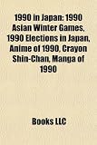 1990 in Japan: 1990 Asian Winter Games, 1990 Elections in Japan, Anime of 1990, Crayon Shin-Chan, Manga of 1990