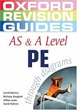 AS and A Level PE Through Diagrams (Oxford Revision Guides)