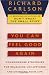 You Can Feel Good Again: Common-Sense Strategies for Releasing Unhappiness and Changing Your Life by Richard Carlson