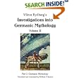 Viktor Rydberg's Investigations into Germanic Mythology Volume II: Part 2: Germanic Mythology by  William P. Reaves