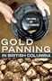Gold Panning in British Columbia