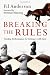 Breaking the Rules: Trading Performance for Intimacy with God Breaking the Rules: Trading Performance for Intimacy with God