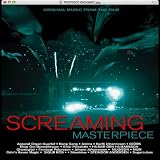 Screaming Masterpiece (Original Music from the Film)