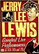 Jerry Lee Lewis: Greatest Live Performances of the 50s, 60s and 70s