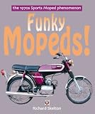 Funky Mopeds!: The 1970s Sports Moped phenomenon