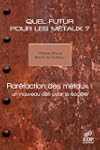Quel futur pour les m�taux ?: Rar�fac...