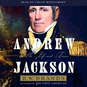 Andrew Jackson: His Life and Times | [H.W. Brands]