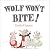 Wolf won't bite!