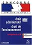 DROIT ADMINISTRATIF   ENVIRONNEMENT CAT A - B ED 2008-2009 (Ancienne Edition)