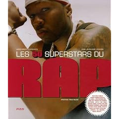 Les 50 superstars du Rap