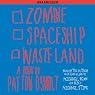 Zombie Spaceship Wasteland: A Book by Patton Oswalt