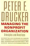 Managing the Nonprofit Organization: Principles and Practices