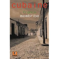 Cubaine : Suivi d'une nouvelle in�dite El Yunke
