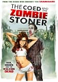 Coed & The Zombie Stoner