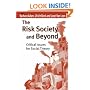 The Risk Society and Beyond: Critical Issues for Social Theory