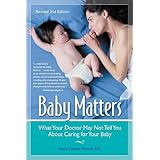 baby matters what your doctor may not tell you about caring for your baby