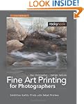 Fine Art Printing for Photographers:...