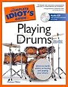 The Complete Idiot's Guide to Playing Drums, 2nd Edition