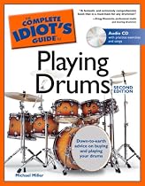 The Complete Idiot's Guide to Playing Drums, 2nd Edition