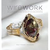 Wirework: An Illustrated Guide to the Art of Wire Wrapping ~ Dale Cougar Armstrong