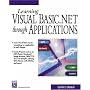 Learning Visual Basic.NET Through Applications (Programming Series)