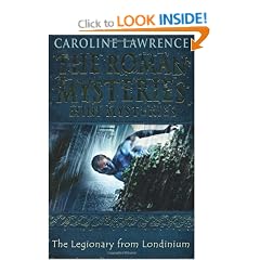 The Legionary from Londinium and other Mini Mysteries (The Roman Mysteries)
